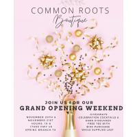 Grand Opening Weekend - Common Roots Boutique