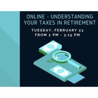 Online - Understanding Your Taxes in Retirement