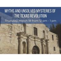 Online - Myths and Unsolved Mysteries of the Texas Revolution