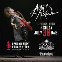 Live Music and open MIC Night with Andy Alexander, Friday July 30