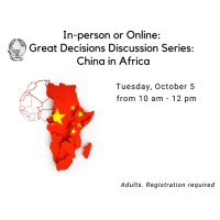 In-person or Online: Great Decisions Discussion Series: China in Africa