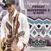 Live Music with Sergio Garza at Rough Diamond Brewery Friday, November 5th