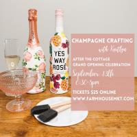 Champagne Crafting at The Cottage by Farmhouse Market