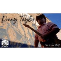 Donny Taylor:: LIVE @ THE GOAT!!