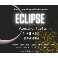 Eclipse Viewing Party at Daniel Lane Vineyard