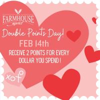 Double Points at Farmhouse Market!