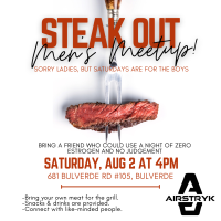 "Steak Out" Men's Meetup! With Airstryk