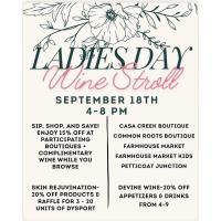 LADIE'S DAY Wine Stroll!