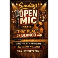 Sunday Open Mic at That Place on Blanco