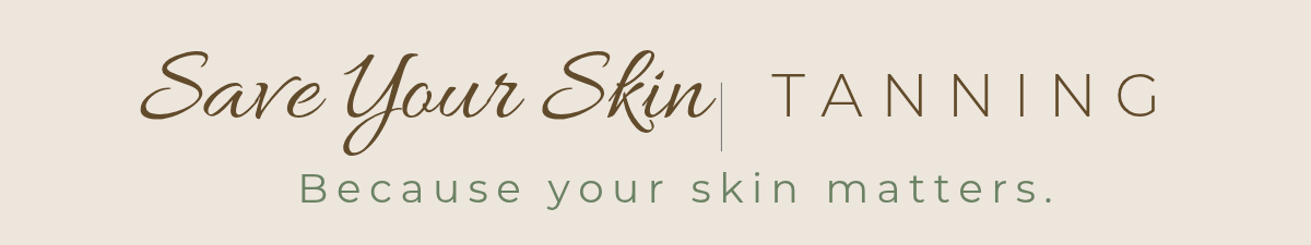 Save Your Skin Tanning