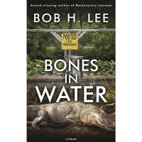 Bob Lee's new book "Bones in Water" -- Review & Signing