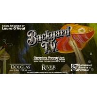 "Backyard TV" - A Solo Art Exhibit by Laura O'Neal