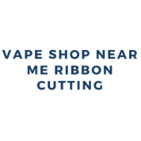 Vape Shop Near Me Ribbon Cutting