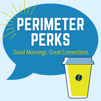 Perimeter Perks | Good Mornings; Great Connections!