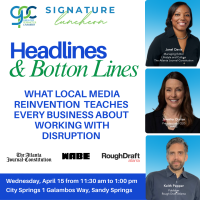 Signature Lunch | Headlines & Bottom Lines; What local media reinvention teaches every business about working with disruption