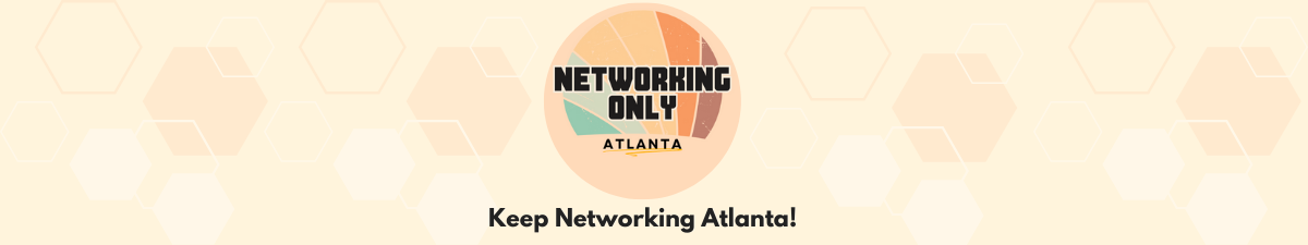Networking Only ATL