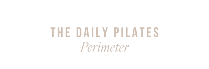 The Daily Pilates Perimeter