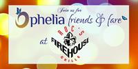 Ophelia Friends and Fare benefit event @ Roc's Firehouse Grille