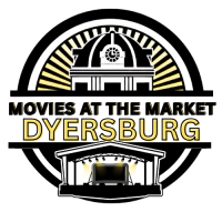 Movies at the Market | Downtown Dyersburg
