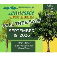 Dyer County Association of Tennessee Master Gardeners Fall Tree Sale