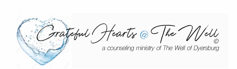 Grateful Hearts @The Well, a counseling ministry of The Well of Dyersburg