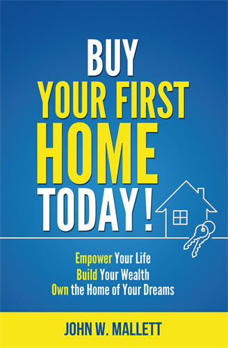 John's Book: Buy Your Fist Home Today!