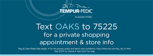Text "OAKS" to 75225 For Private Shopping Appointment & Store Info