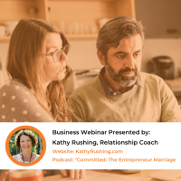 Six Keys to Creating a Thriving Marriage, WHILE Building a Business
