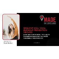 Made in Loveland | featuring: Resilient Soul Yoga burnout prevention method