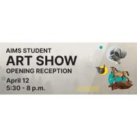 Aims Student Art Show Opening Reception