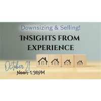 "Insights From Experience" - Downsizing & Selling