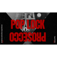 POP LOCK & PROSECCO