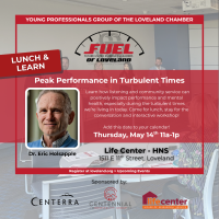 FUEL of Loveland Peak Performance In Turbulent Times -Dr. Eric Holsapple