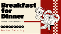 Breakfast for Dinner | A Three Course Experience