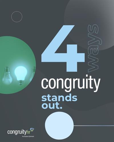 Because standing out starts with showing up differently.  Here are the 4 ways Congruity HR goes beyond the basics:  1.) We build real personal connections with every client. 2.) Our national network means support-wherever you grow.  3.) Our tech makes HR tasks easier, smarter and faster.  4.) We deliver a true white-glove experience with custom-fit solutions.