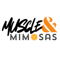 Muscle & Mimosas