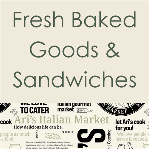 Fresh Baked Goods and Sandwiches