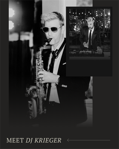 DJ and Sax - DJ Krieger for Luxury Weddings, Galas, Private Events, Festivals 