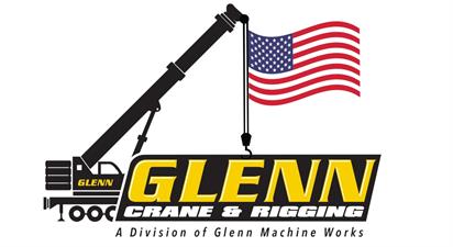 Glenn Crane & Rigging  A Division of Glenn Machine Works