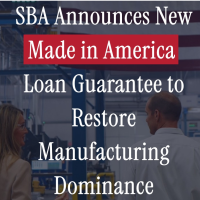 SBA Announces New “Made in America Loan Guarantee” to Restore Manufacturing Dominance