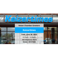 Keizer Chamber In-Person Greeters Hosted by: Keizertimes