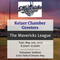 Keizer Chamber Greeters Hosted by: The Mavericks League