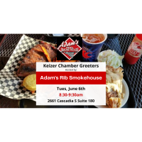 Keizer Chamber Greeters Hosted by: Adam's Rib Smokehouse BBQ