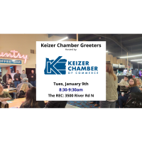 Keizer Chamber Greeters Hosted By: Keizer Chamber of Commerce