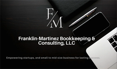 Franklin-Martinez Bookkeeping & Consulting, LLC Franklin-Martinez Bookkeeping & Consulting, LLC