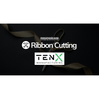 2024 Ribbon Cutting - TenX Manufacturing