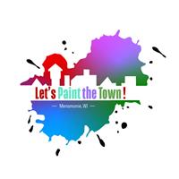 Let’s Paint the Town! to be held in Menomonie July 22-23, 2022