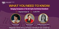 What you need to know - Damaging Consequences of the Anti-Equity Constitutional Amendment Webinar