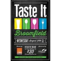 TASTE IT Broomfield!  OPEN TO THE PUBLIC, 21 and OVER!