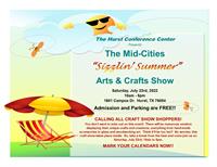 The Mid-Cities Sizzlin Summer Arts and Crafts Show at the Hurst Conference Center